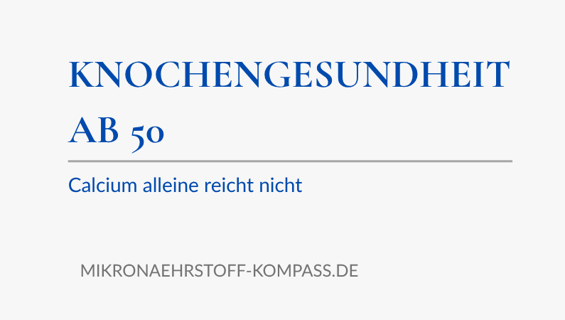 Knochengesundheit ab 50: Calcium allein reicht nicht