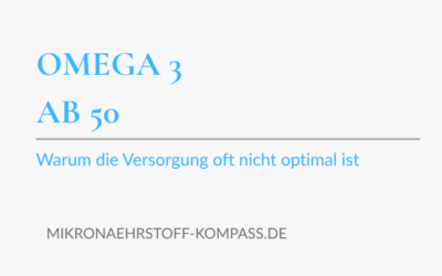 Omega-3 ab 50: Warum die Versorgung oft nicht optimal ist