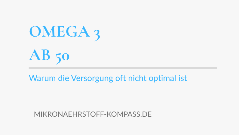 Omega-3 ab 50: Warum die Versorgung oft nicht optimal ist